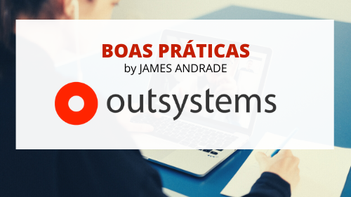 Boas Práticas em OutSystems